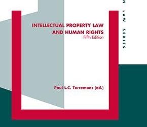 Prof Aisling McMahon & Lauren Kane publish chapter examining the right to health and access to patented health-technologies for rare diseases in a leading international collection on ‘Intellectual Property Law and Human Rights’